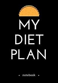 My Diet Plan Tacos Journal (Paperback, JOU)
