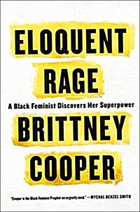 Eloquent Rage: A Black Feminist Discovers Her Superpower (Hardcover)