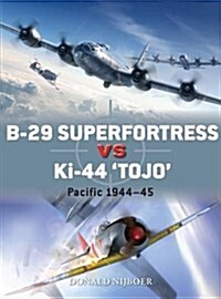 B-29 Superfortress vs Ki-44 Tojo : Pacific Theater 1944–45 (Paperback)