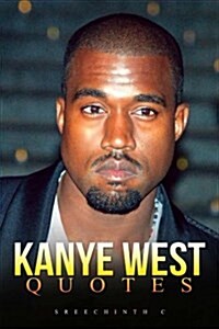 Kanye West Quotes (Paperback)