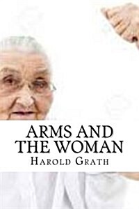 Arms and the Woman (Paperback)