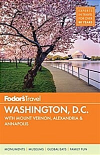 Fodors Washington, D.C.: With Mount Vernon, Alexandria & Annapolis (Paperback)