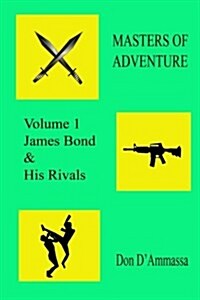 Masters of Adventure: Volume One: James Bond & His Rivals (Paperback)