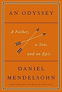 An Odyssey: A Father, a Son, and an Epic (Hardcover, Deckle Edge)