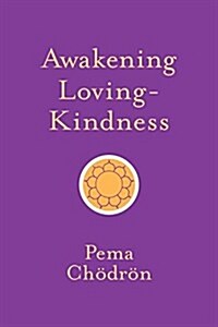 Awakening Loving-kindness (Paperback)