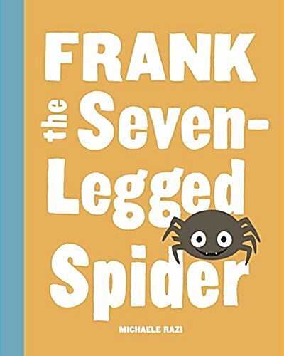 Frank the Seven-legged Spider (Hardcover)