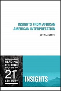 Insights from African American Interpretation (Paperback)