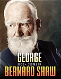 1000+ Quotes of George Bernard Shaw (Paperback)