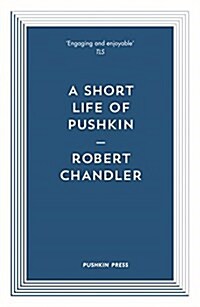 A Short Life of Pushkin (Paperback)