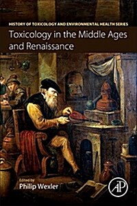 Toxicology in the Middle Ages and Renaissance (Paperback)