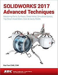 Solidworks 2017 Advanced Techniques (Paperback)