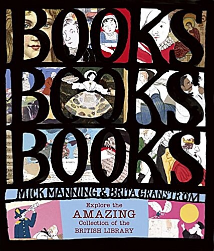 Books! Books! Books! Explore the Amazing Collection of the British Library (Hardcover)