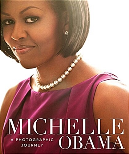 [중고] Michelle Obama: A Photographic Journey (Hardcover)