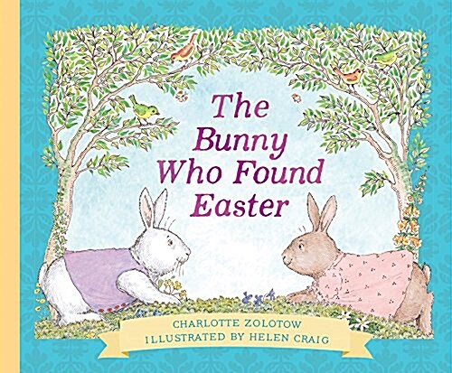The Bunny Who Found Easter Gift Edition: An Easter and Springtime Book for Kids (Hardcover)