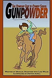 Gunpowder the Cowpony Goes to Cowboy School (Paperback)