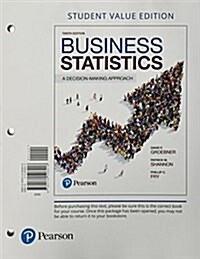 Business Statistics: A Decision Making Approach (Loose Leaf, 10)