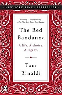 The Red Bandanna: A Life. a Choice. a Legacy. (Paperback)