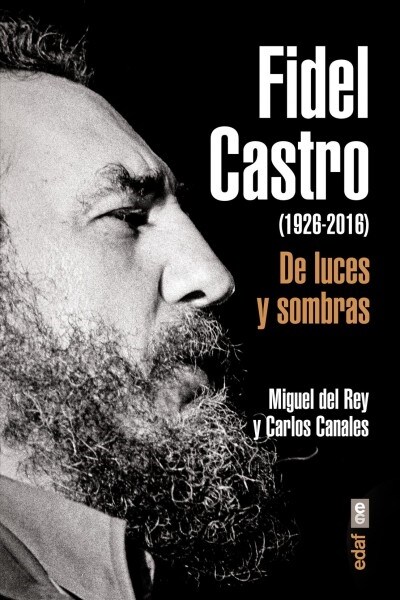 Fidel Castro (1926-2016). de Luces y Sombras (Paperback)