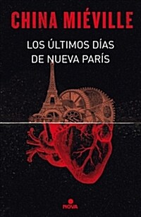 Los ?timos D?s de Nueva Par? / The Last Days of New Paris (Hardcover)