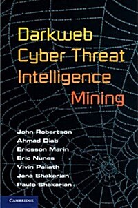 Darkweb Cyber Threat Intelligence Mining (Hardcover)