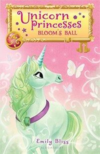 Unicorn Princesses 3: Bloom's Ball (Hardcover)