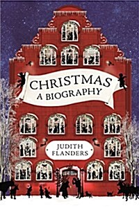 Christmas: A Biography (Hardcover)