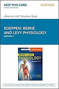 Berne and Levy Physiology Elsevier Ebook on Intel Education Study Retail Access Card (Pass Code, 7th)