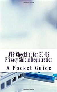 Atp Checklist for Eu-us Privacy Shield Registration (Paperback)