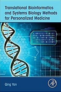 Translational Bioinformatics and Systems Biology Methods for Personalized Medicine (Paperback)