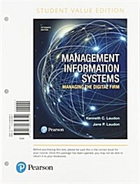 Management Information Systems: Managing the Digital Firm, Student Value Edition Plus Mylab MIS - Access Card Package (Hardcover, 15)