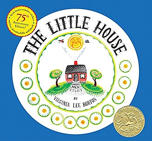 The Little House 75th Anniversary Edition: A Caldecott Award Winner (Hardcover, 75, Anniversary)