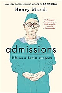 Admissions: Life as a Brain Surgeon (Hardcover)