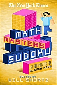 Will Shortz Presents Math Masters Sudoku: 150 Puzzles for Clever Kids (Paperback)