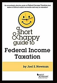 Short and Happy Guide to Federal Income Taxation (Paperback, New)