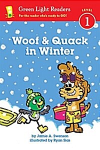 Woof and Quack in Winter (Reader): A Winter and Holiday Book for Kids (Paperback)