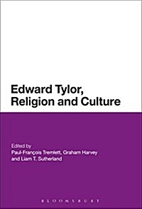 Edward Burnett Tylor, Religion and Culture (Hardcover)