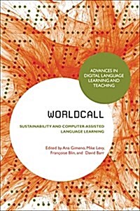 Worldcall: Sustainability and Computer-Assisted Language Learning (Paperback)