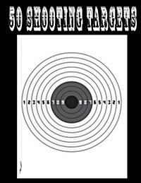 50 Shooting Targets Silhouette, Target or Bullseye (Paperback)