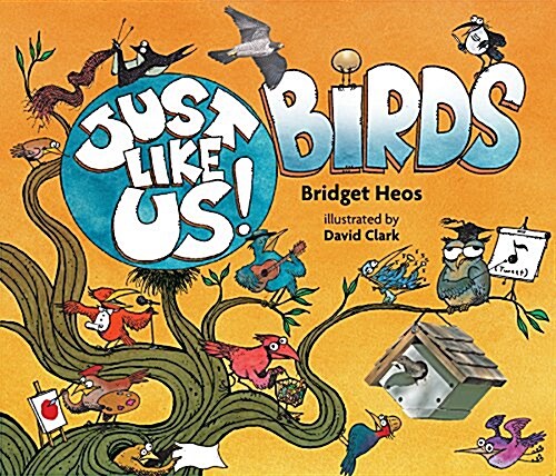 Just Like Us! Birds (Hardcover)