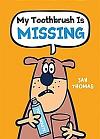 My Toothbrush Is Missing (Hardcover)