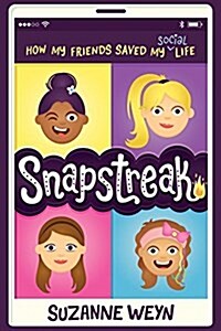 Snapstreak: How My Friends Saved My (Social) Life (Hardcover)