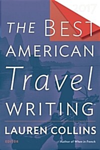 The Best American Travel Writing 2017 (Paperback)