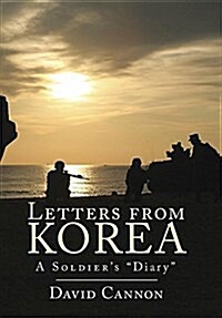 Letters from Korea: A Soldiers Diary (Hardcover)