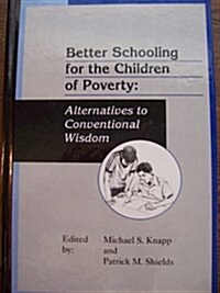 Better Schooling for the Children of Poverty (Hardcover)