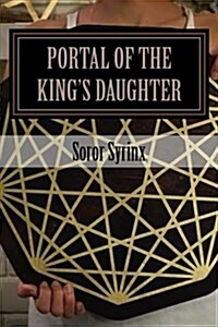 Portal of the Kings Daughter: and the Tesseract (Paperback)