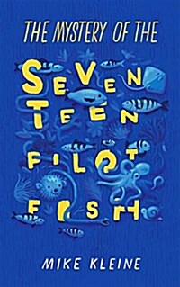 The Mystery of the Seventeen Pilot Fish (Paperback)