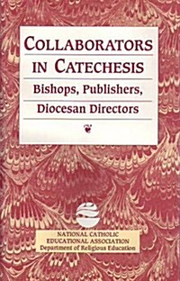 Collaborators in Catechesis (Paperback)