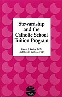 Stewardship and the Catholic School Tuition Program (Paperback)