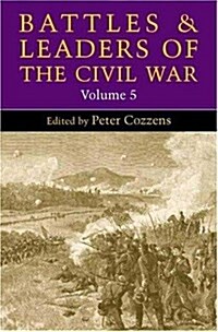 Battles and Leaders of the Civil War (Hardcover)