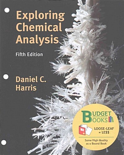 Loose-Leaf Version of Exploring Chemical Analysis & Sapling Learning Homework and E-Book (Six-Month Access) (Hardcover, 5)